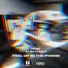 El Pvto Max - Feel Up In The Phonk - Single